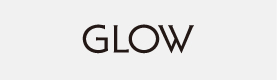 GLOW